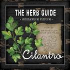 Herb Guide Cilantro