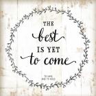 The Best is Yet to Come