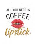 All You Need is Coffee and Lipstick