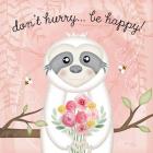 Don't Hurry, Be Happy Sloth
