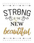 Strong is the New Beautiful