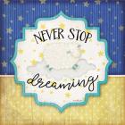 Never Stop Dreaming