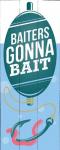 Gonna Bait