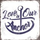 Love is Our Anchor