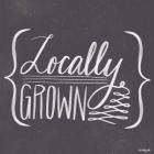 Locally Grown