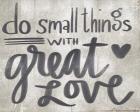 Small Things with Great Love