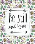 Be Still and Know