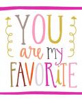 You Are My Favorite