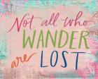 Not All Who Wander