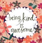 Being Kind is Awesome