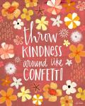 Throw Kindness Like Confetti