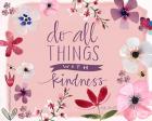 All Things With Kindness