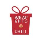 Wrap Gifts and Chill Gift
