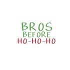 Bros Before Ho Ho Ho