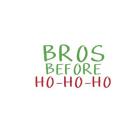 Bros Before Ho Ho Ho