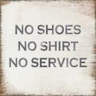 No Shoes No Shirt No Service