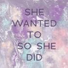 She Wanted To