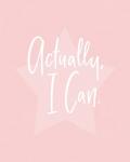 Actually, I Can