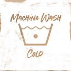 Machine Wash - Cold