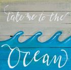 Take Me to the Ocean