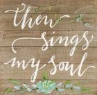 Then Sings My Soul