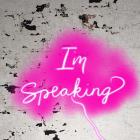I'm Speaking - Pink