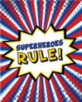 Superheroes Rule