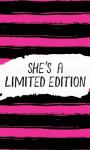She's a Limited Edition