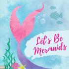 Be Mermaids