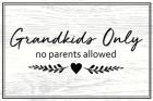 Grandkids Only