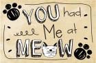 You Had Me at Meow