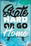 Skate Hard