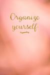 Organize Yourself