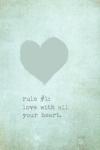 Love with All Your Heart