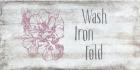 Wash, Iron, Fold