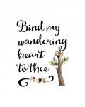 Bind My Wandering Heart