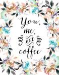 You, Me and Coffee