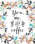 You, Me and Coffee