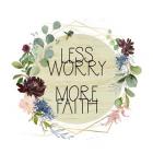 Less Worry, More Faith