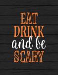 Eat, Drink, Be Scary