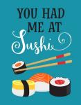 You Had Me at Sushi