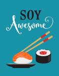 Soy Awesome Sushi