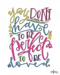 Don't Have to be Perfect