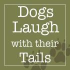 Dogs Laugh with their Tails