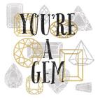 Youre a Gem