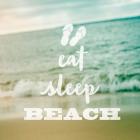 Eat Sleep Beach