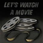Lets Watch a Movie