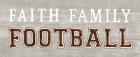 Game Day III Faith Family Football