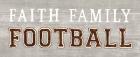 Game Day III Faith Family Football