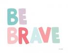 Be Brave